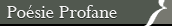 Po&eacute;sie Profane